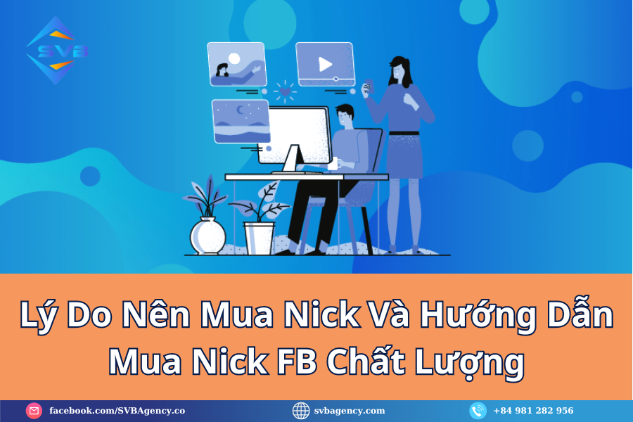 Lý Do Nên Mua Nick Và Hướng Dẫn Mua Nick FB Chất Lượng 1 Lý Do Nên Mua Nick Và Hướng Dẫn Mua Nick FB Chất Lượng