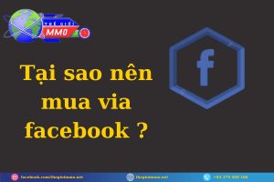 Tại sao nên mua via facebook