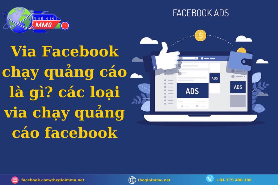 Via Facebook chạy quảng cáo là gì? các loại via chạy quảng cáo facebook 1 Via Facebook chạy quảng cáo là gì các loại via chạy quảng cáo facebook