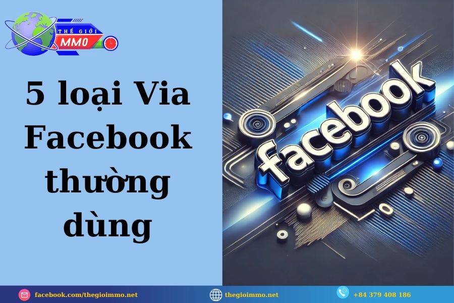 5 loại Via Facebook thường dùng 1 5 loại Via Facebook thường dùng
