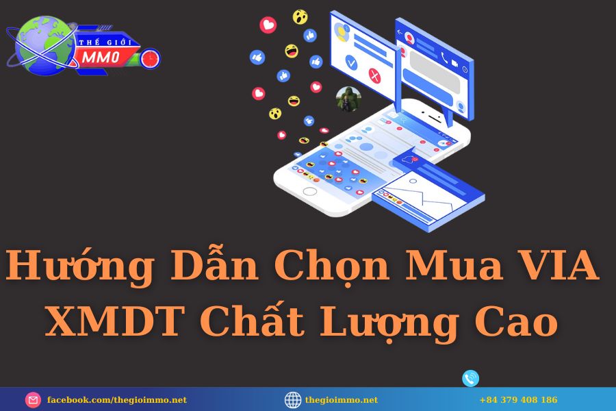 Hướng Dẫn Chọn Mua VIA XMDT Chất Lượng Cao 1 Hướng Dẫn Chọn Mua VIA XMDT Chất Lượng Cao