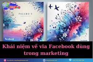 Khái niệm về via Facebook dùng trong marketing